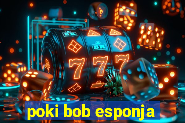 poki bob esponja